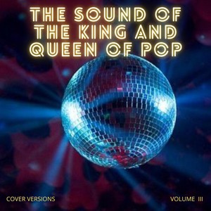 The Sound of the King and Queeen of Pop, Vol. 3