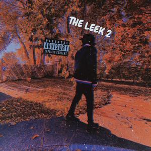 THE LEEK 2 (Explicit)