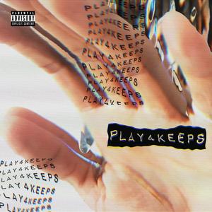 Play4Keeps (feat. Kiiko Blak) [Explicit]