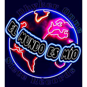 EL MUNDO ES MIO (Explicit)