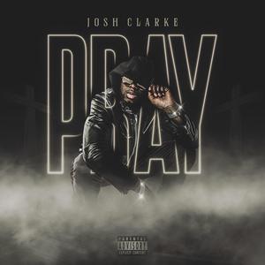 Pray (Explicit)