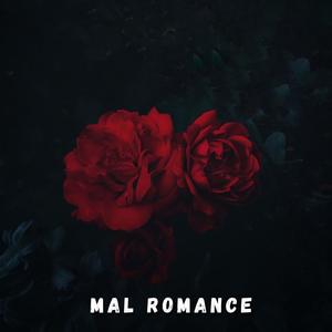 Mal Romance