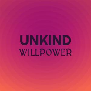 Unkind Willpower