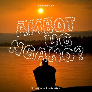 Ambot ug ngano (feat. Ianlee)