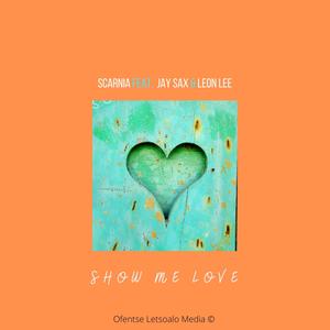 Show Me Love(feat. Jay Sax & Leon Lee)