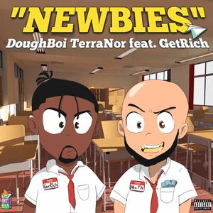 Newbies (feat. GetRich) [Explicit]