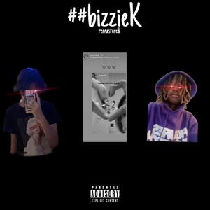 ##bizzieK (remastered) [Explicit]