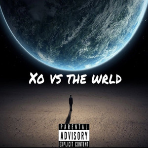 Xo vs the Wrld (Explicit)