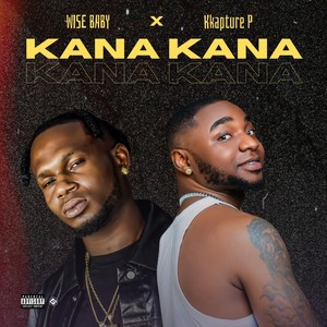 Kana Kana (feat. Kkapture P) (Explicit)