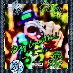 Stay Committed (feat. Juvenile & Korpz Tha Dead Body) [Explicit]