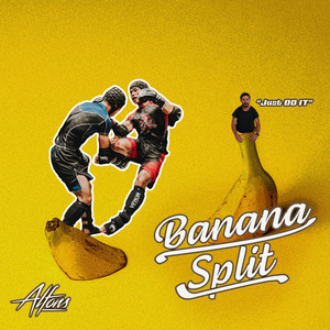 Banana Split (Just Do It)