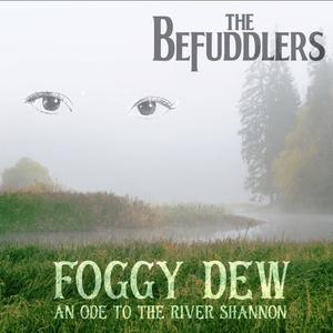 Foggy Dew (An Ode to the River Shannon)