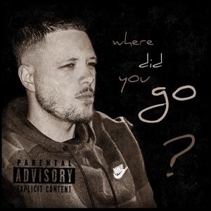 where did you go (Explicit)