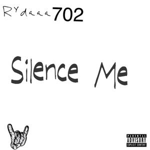 Silence Me (Explicit)