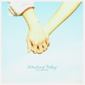 기다려온 오늘 (Waiting Today)