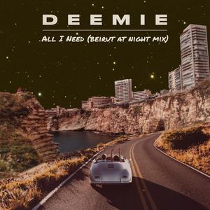 All I Need (Beirut At Night Mix)