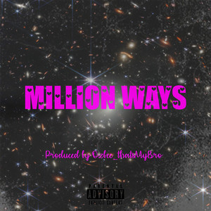 Million Ways (Explicit)