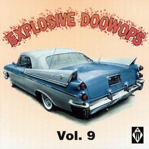 Explosive Doowops, Vol. 9