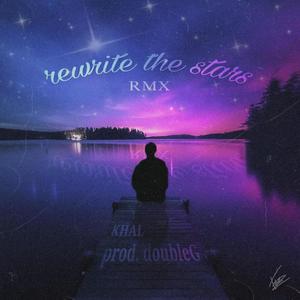 Rewrite The Stars (Rmx|Explicit)