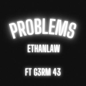 Problems (feat. G3RM 43)