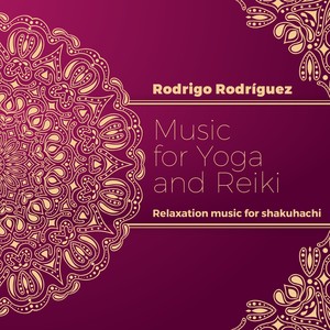 Music for Yoga and Reiki: Relaxation Music for Shakuhachi