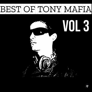 BEST OF TONY MAFIA VOL. 3