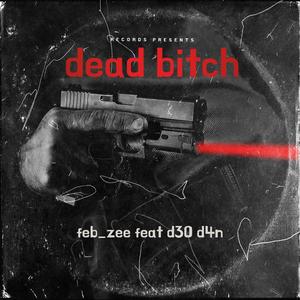 Dead ***** ‼️ (feat. D30 D4N) (Explicit)