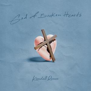 God of Broken Hearts