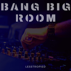 Bang Big Room