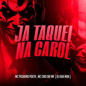 Ja Taquei na Carol (Explicit)