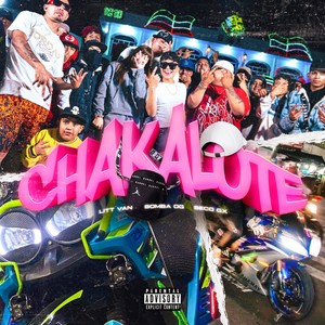 Chakalote (feat. Bomba OG) [Explicit]