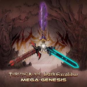 Thirsting Blade Dark Excalibur Mega-Genesis (Explicit)