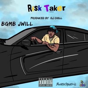 Risk Taker (Explicit)