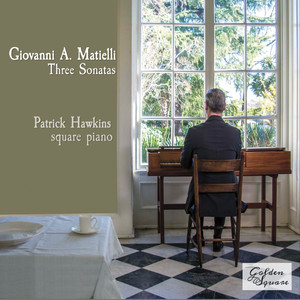 Giovanni A. Matielli: Three Sonatas for Square Piano