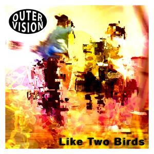 Like Two Birds (feat. Julia Wilton)