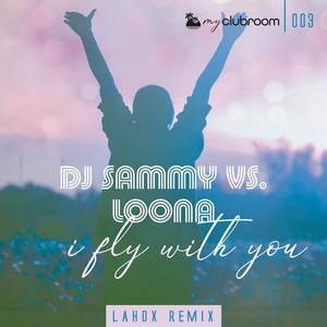 I Fly with You (Lahox Remix)