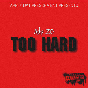 TOO HARD (Explicit)