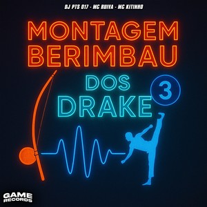 Montagem Berimbau Dos Drake 3 (Explicit)