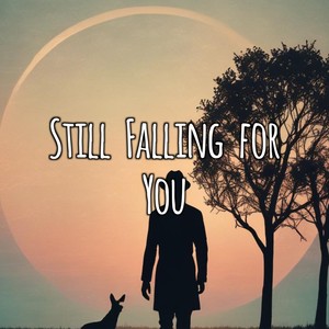 Still Falling for You