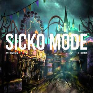 SICKO MODE