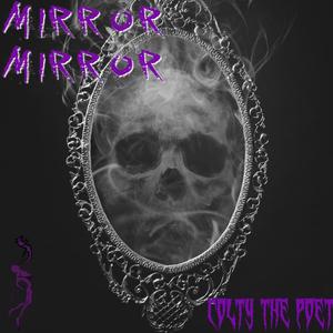 Mirror Mirror (Explicit)