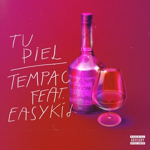Tu Piel(feat. Easykid) (Explicit)