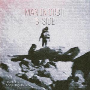 Man In Orbit (B Side)