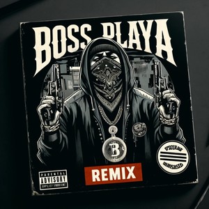 Boss Playa (Explicit)
