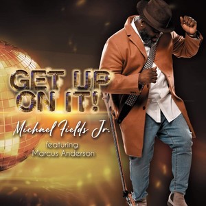 Get up on It(feat. Marcus Anderson)