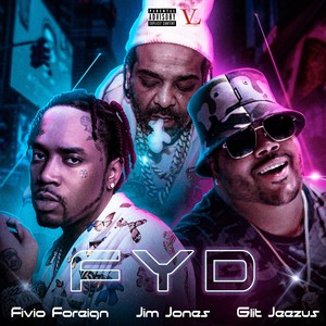 FYD (feat. Fivio Foreign) [Explicit]