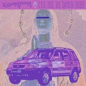 Let Me Be Your Man (Explicit)