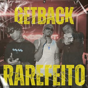 GETBACK - Rarefeito (Explicit)
