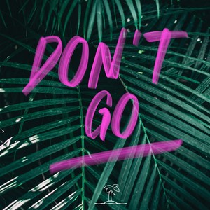 Don't Go