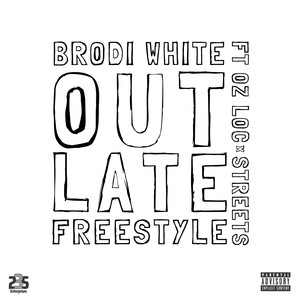 Out Late Freestyle (Explicit)